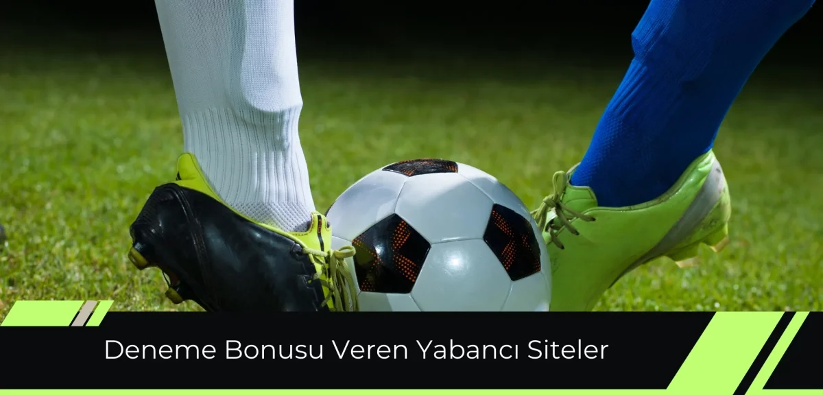 Deneme Bonusu Veren Yabancı Siteler Yatırımsız Kazanç Demek