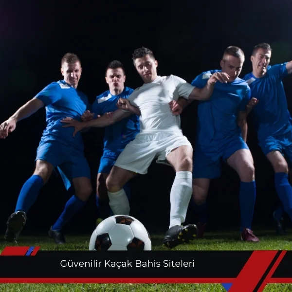 Güvenilir Kaçak Bahis Siteleri